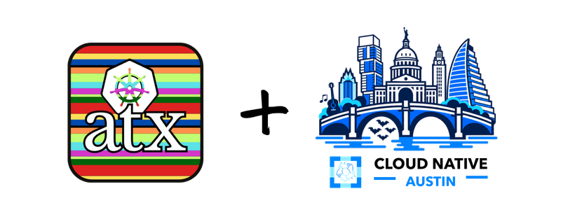 The Kubernetes Austin ATX logo plus the Cloud Native Austin logo